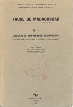 Faune de Madagascar: 59 (1): Crustacés Amphipodes Gammariens: Familles des Acanthonotozomatidae à Gammaridae