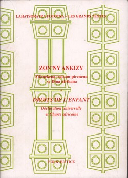 Zon'ny Ankizy / Droits de l'Enfant: Fifanekena iraisam-pirenena sy Dina afrikana / Déclaration universelle et Charte africaine