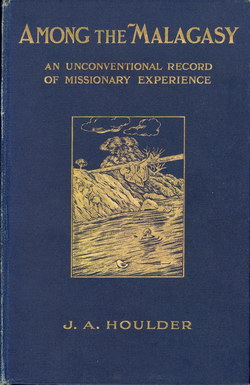 Among the Malagasy: An Unconventional Record of Missionary Experience