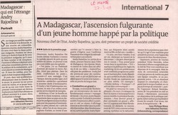 Madagascar: qui est l'étrange Andry Rajoelina? / A Madagascar, l'ascension fulgurante d'un jeune homme happé par la politique: Le Monde, Vendredi 27 mars 2009